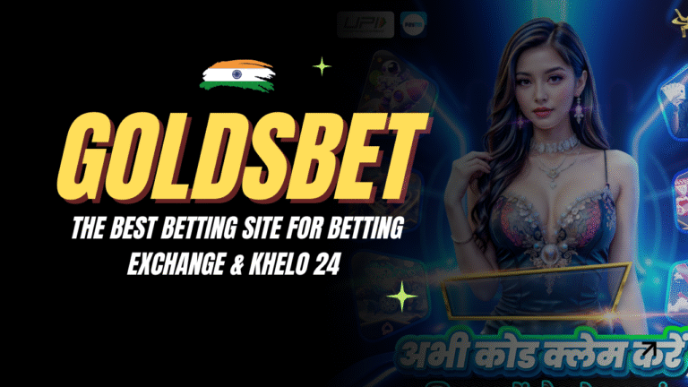 Goldsbet: The Best Betting Site for Betting Exchange and Khelo 24
