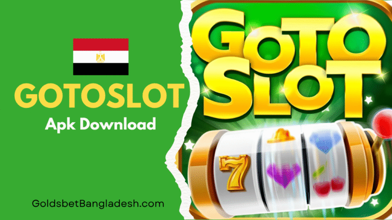 Gotoslot Egypt Apk Free Download 2025